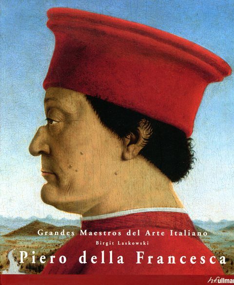 PIERO DELLA FRANCESCA . GRANDES MAESTROS DEL ARTE ITALIANO