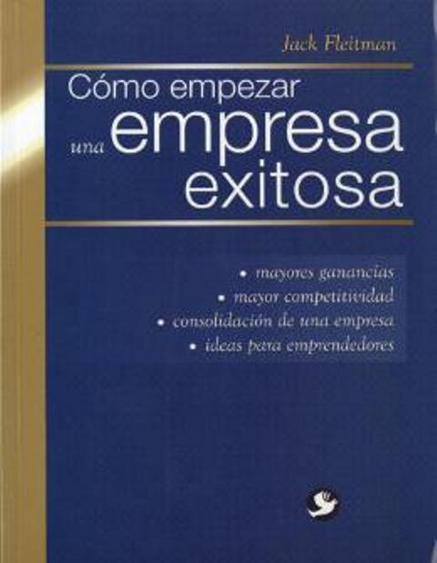 EMPRESA EXITOSA COMO EMPEZAR UNA