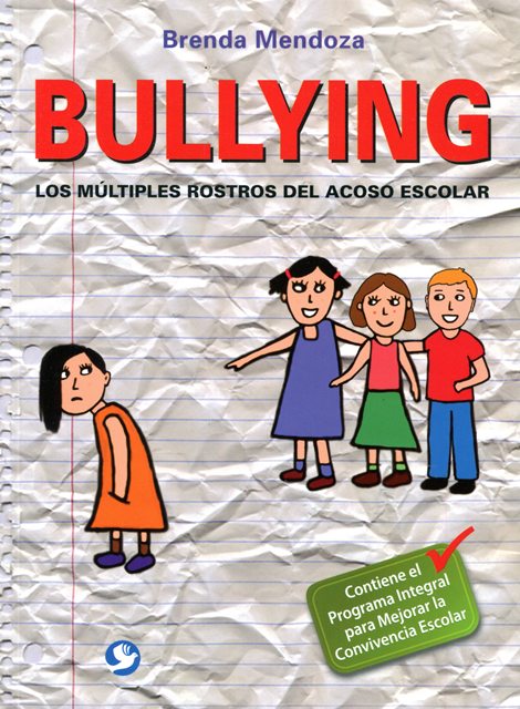 BULLYING . LOS MULTIPLES ROSTROS DEL ACOSO ESCOLAR