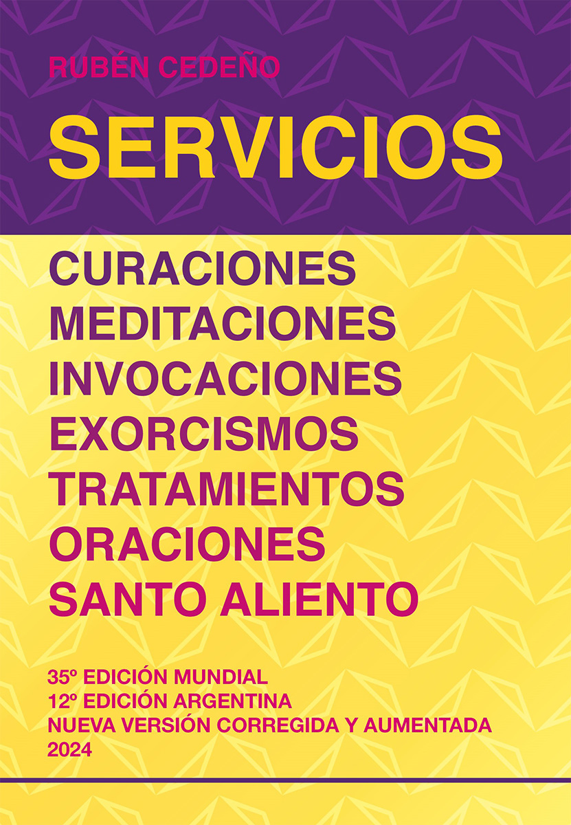 SERVICIOS - CURACIONES - CURACIONES - MEDITACIONES - INVOCACIONES -EXORCISMOS - TRATAMIENTOS - ORACIONES - SANTO ALIENTO
