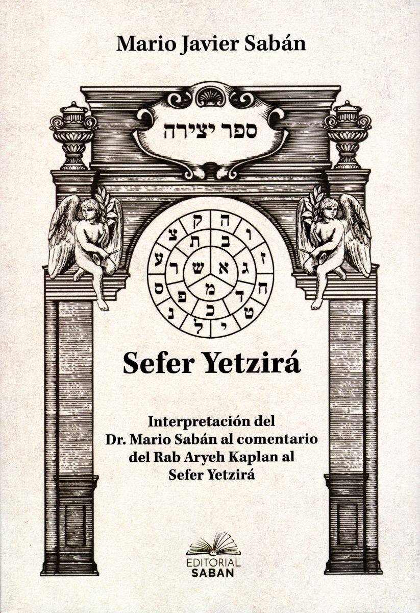 SEFER YETZIRA . INTERPRETACION DEL DR. MARIO SABAN
