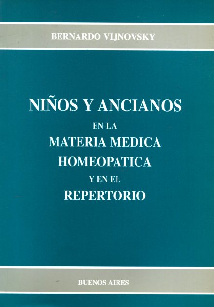 NIÑOS Y ANCIANOS EN LA MATERIA MEDICA HOMEOPATICA Y EN EL REPERTORIO