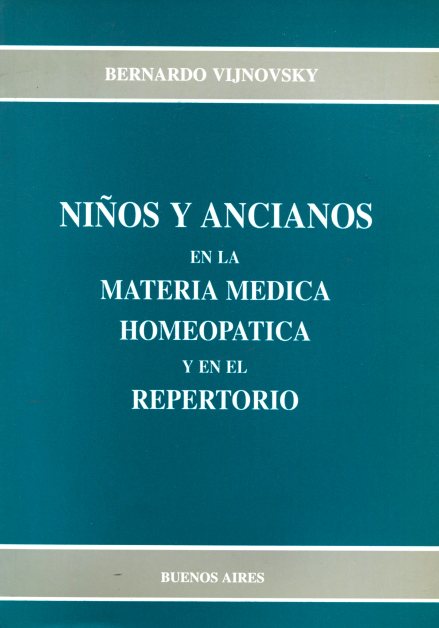 NIOS Y ANCIANOS EN LA MATERIA MEDICA HOMEOPATICA Y EN EL REPERTORIO