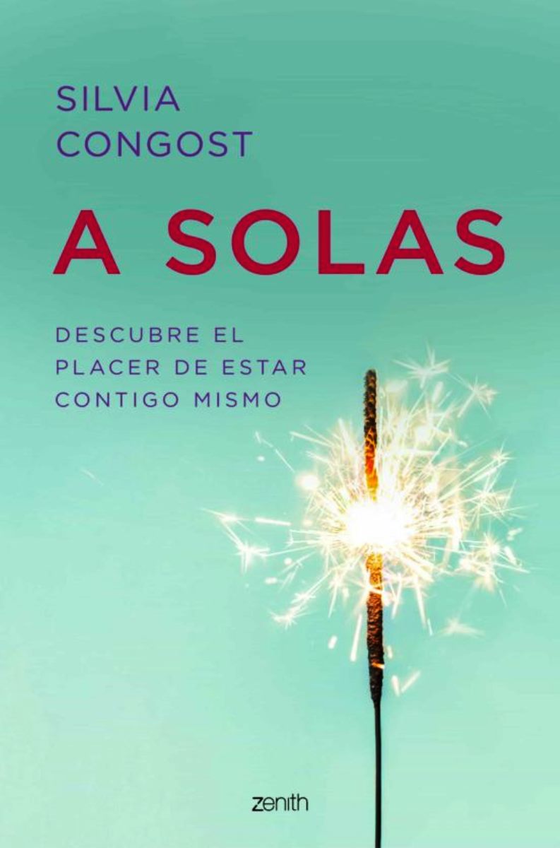 A SOLAS . DESCUBRE EL PLACER DE ESTAR CONTIGO MISMO