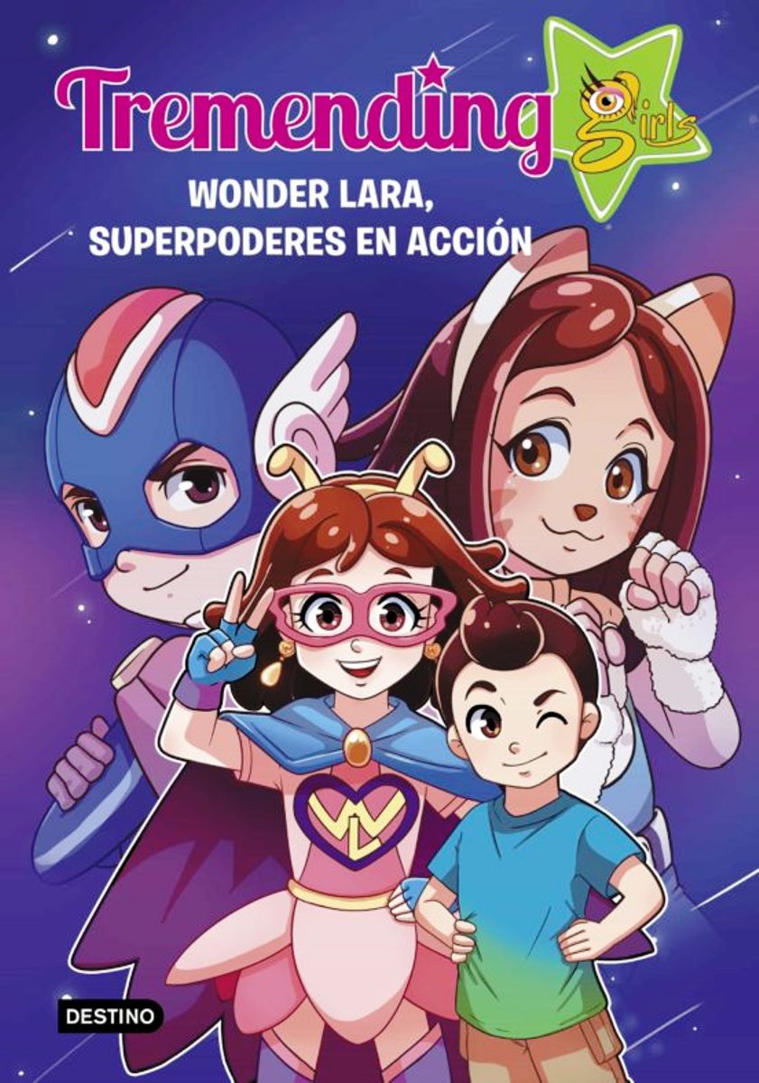 TREMENDING GIRLS 2 : WONDER LARA, SUPERPODERES EN ACCION