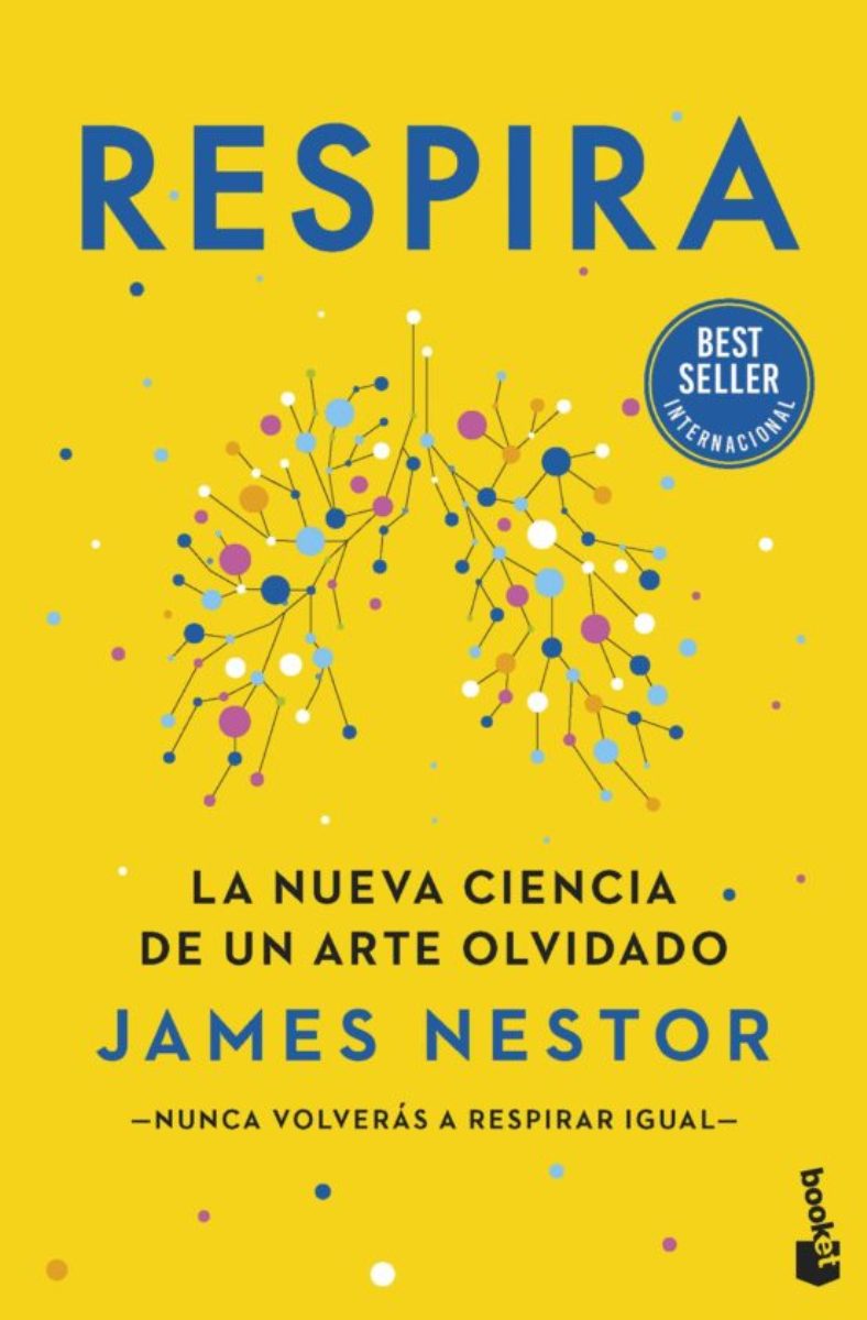 RESPIRA - LA NUEVA CIENCIA DE UN ARTE OLVIDADO