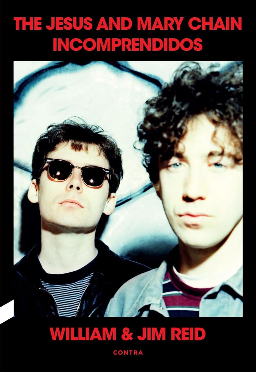INCOMPRENDIDOS : THE JESUS AND MARY CHAIN