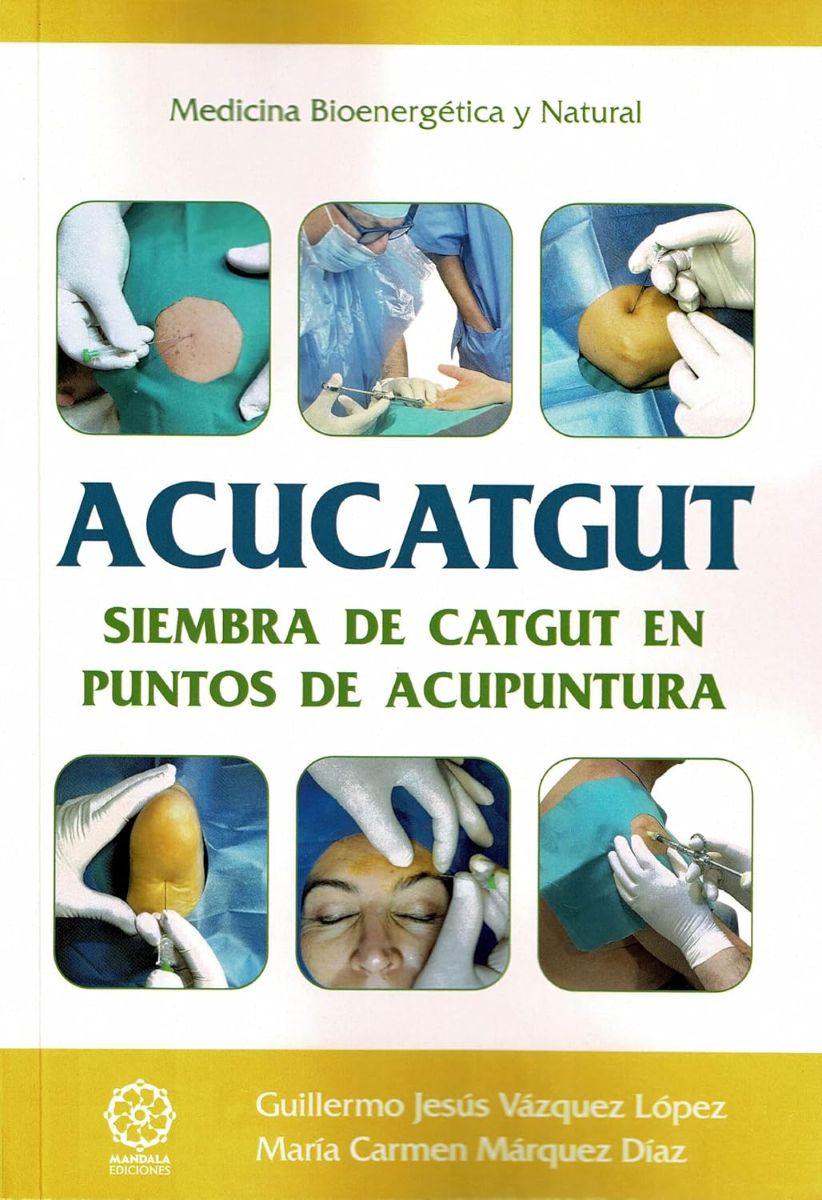 ACUCATGUT . SIEMBRA DE CATGUT EN PUNTOS DE ACUPUNTURA