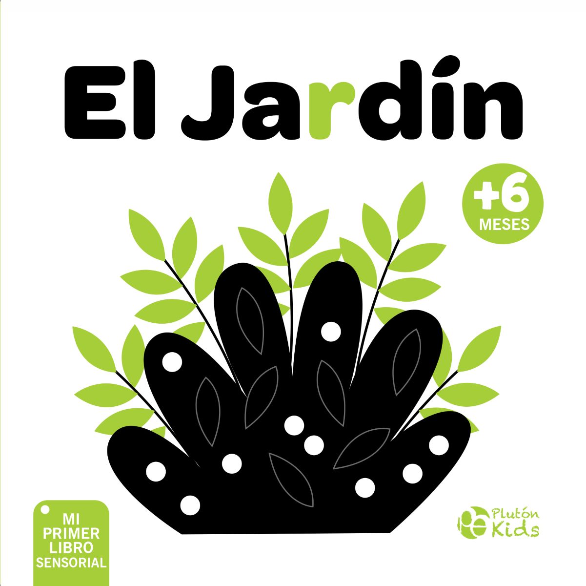 EL JARDIN - MI PRIMER LIBRO SENSORIAL 