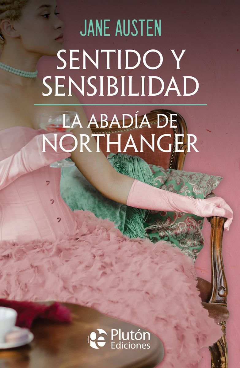 SENTIDO Y SENSIBILIDAD - LA ABADIA DE NORTHANGER