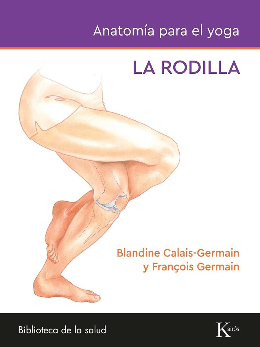 ANATOMIA PARA EL YOGA . LA RODILLA