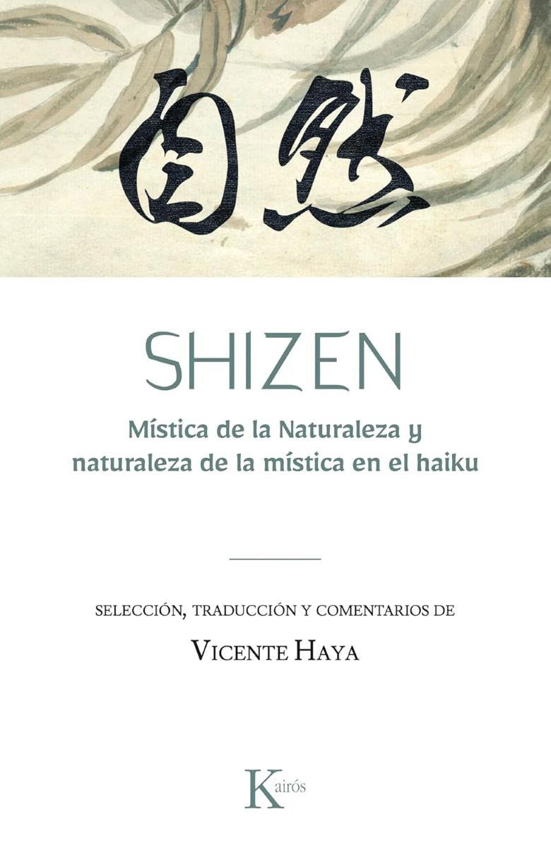 SHIZEN . MISTICA DE LA NATURALEZA Y NATURALEZA DE LA MISTICA EN EL HAIKU