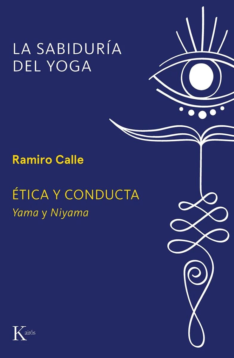 ETICA Y CONDUCTA - LA SABIDURIA DEL YOGA