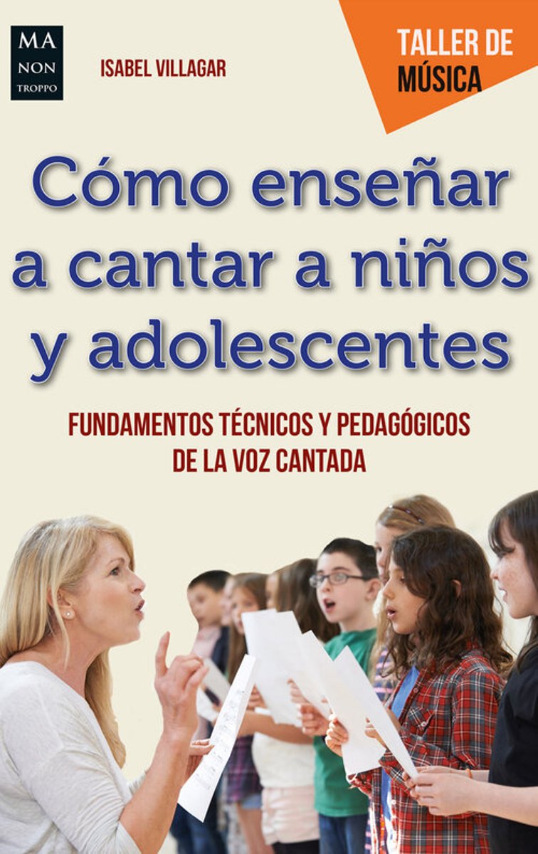 COMO ENSEAR A CANTAR A NIOS Y ADOLESCENTES . TALLER DE MUSICA