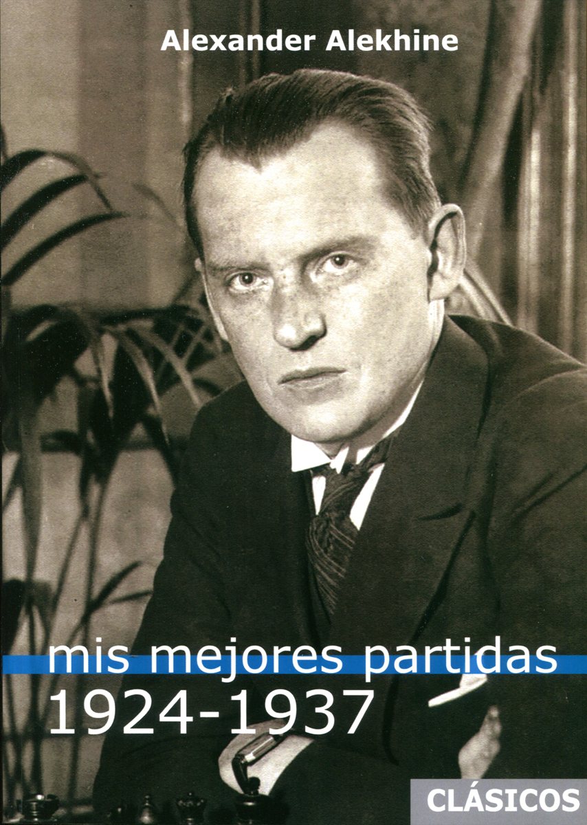 MIS MEJORES PARTIDAS (1924 - 1937 )