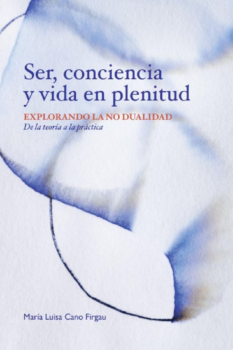 SER , CONCIENCIA Y VIDA EN PLENITUD