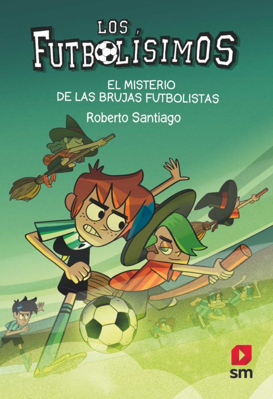 FUTBOLISIMOS 19 - EL MISTERIO DE LAS BRUJAS FUTBOLISTAS