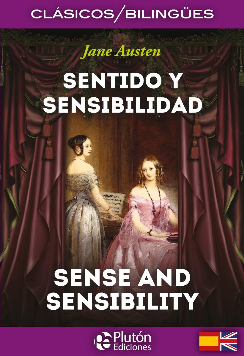 SENTIDO Y SENSIBILIDAD / SENSE AND SENSIBILITY (BILINGUE)