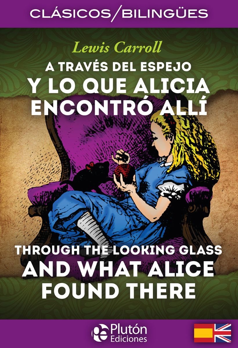 A TRAVES DEL ESPEJO - THROUGH THE LOOKING GLASS (BILINGUE)