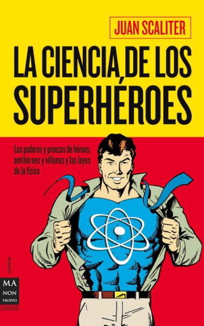 LA CIENCIA DE LOS SUPERHEROES 