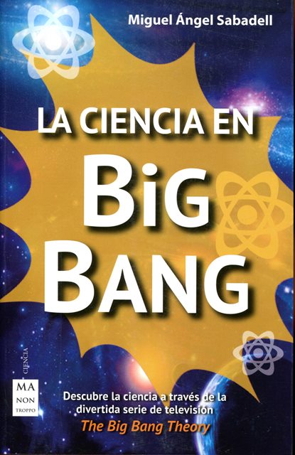 LA CIENCIA EN BIG BANG 