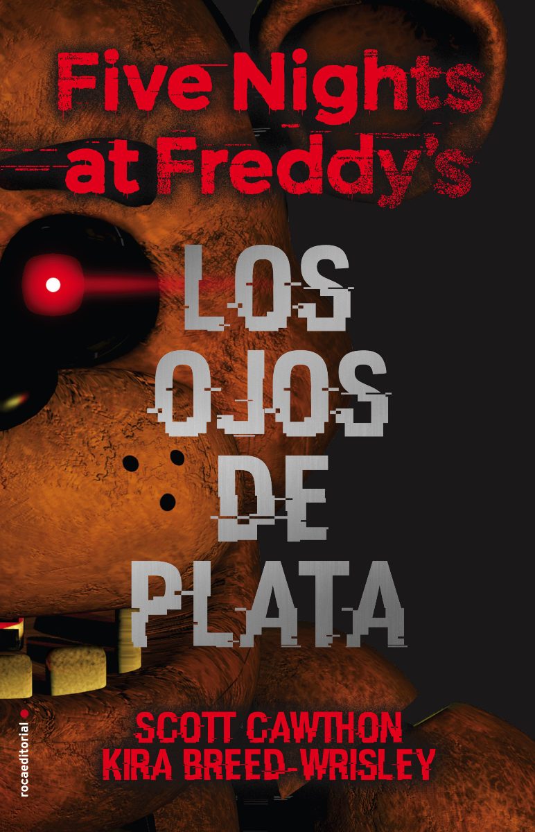 FIVE NIGHTS AT FREDDY S - LOS OJOS DE PLATA