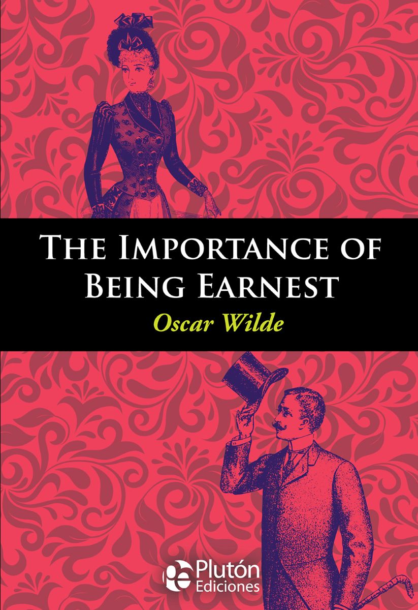 THE IMPORTANCE OF BEING EARNEST - ENGLISH