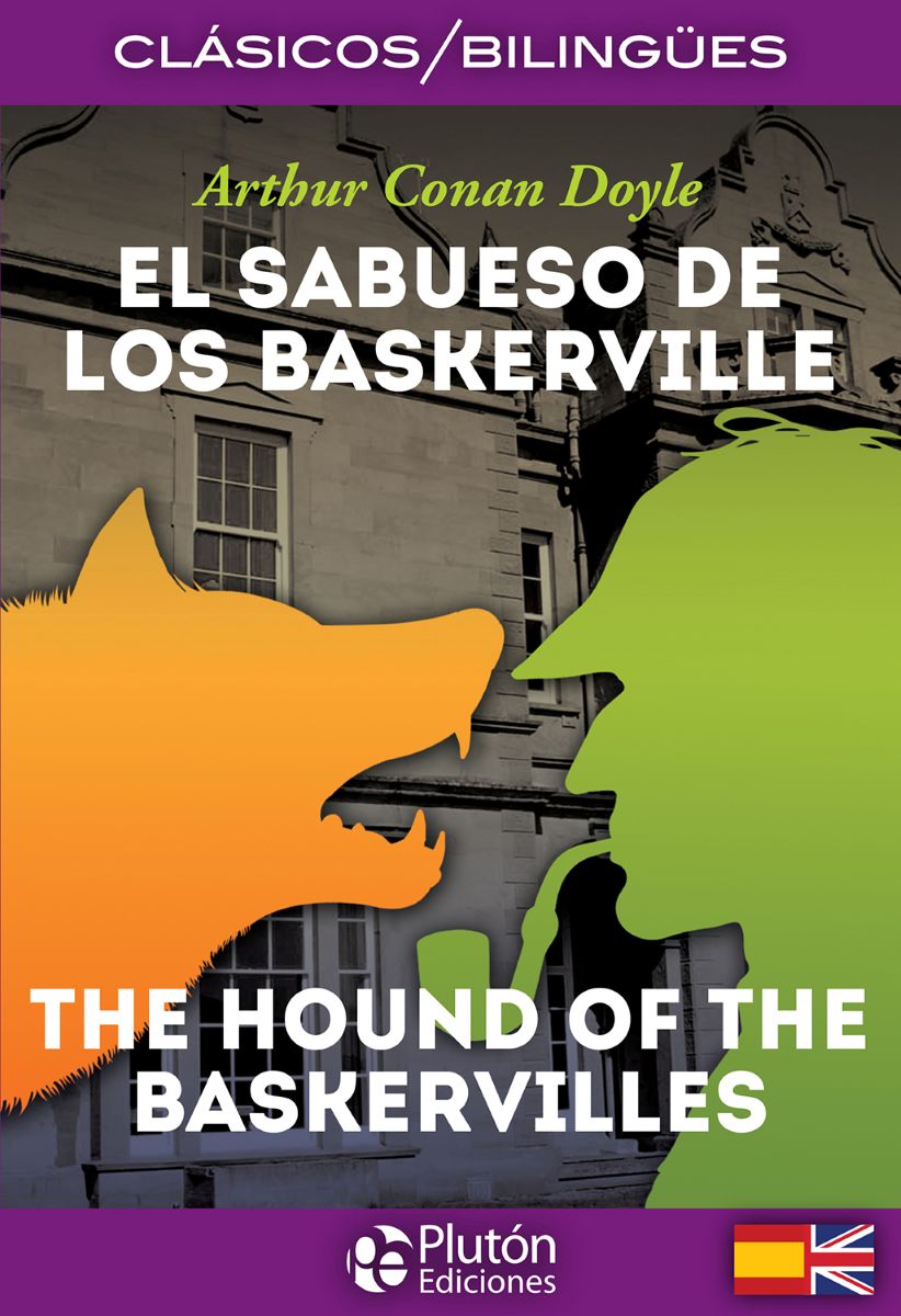 EL SABUESO DE LOS BASKERVILLE - THE HOUND OF THE BASKERVILLES (BILINGUE) 