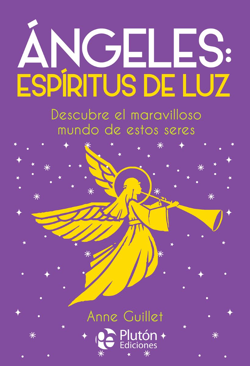 ANGELES : ESPIRITUS DE LUZ