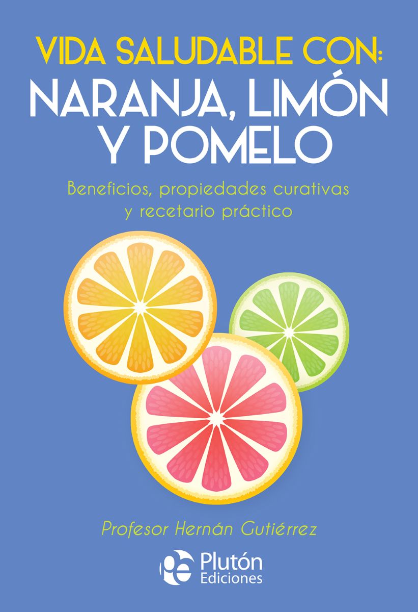 VIDA SALUDABLE CON NARANJA , LIMON Y POMELO
