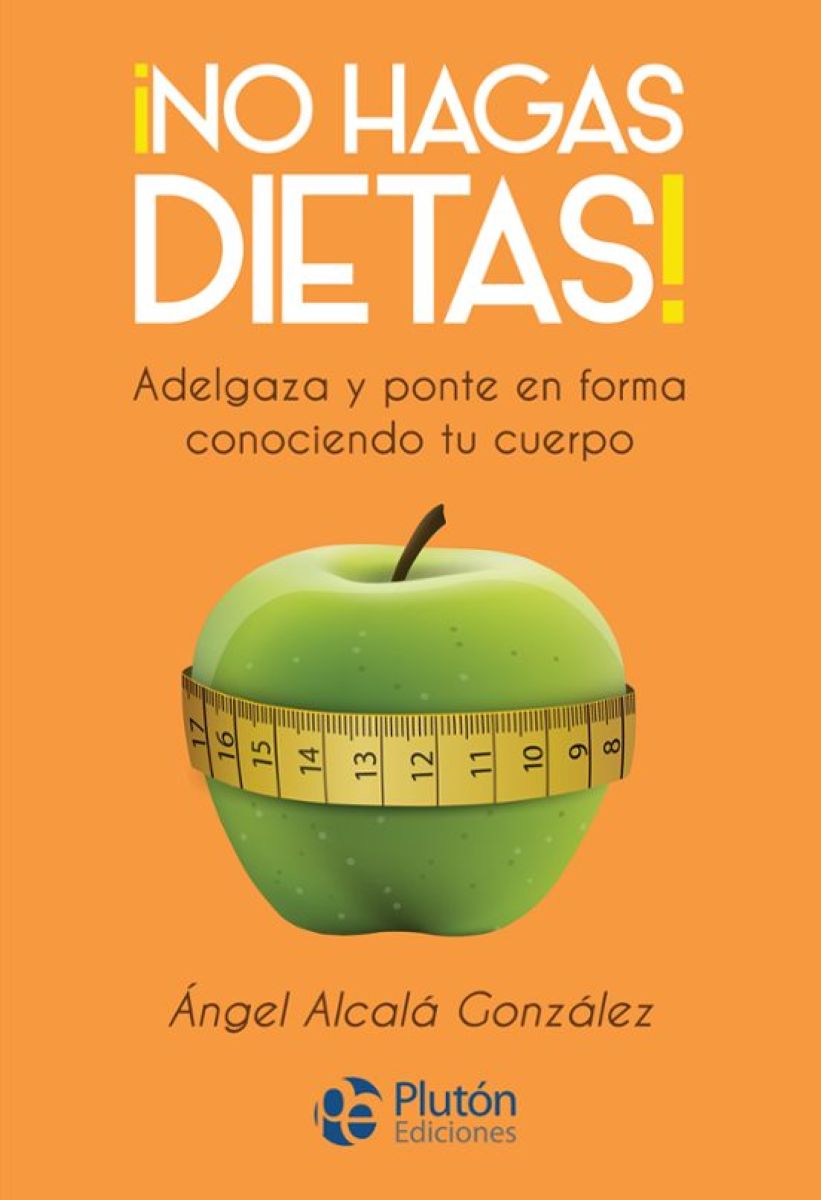 NO HAGAS DIETAS !