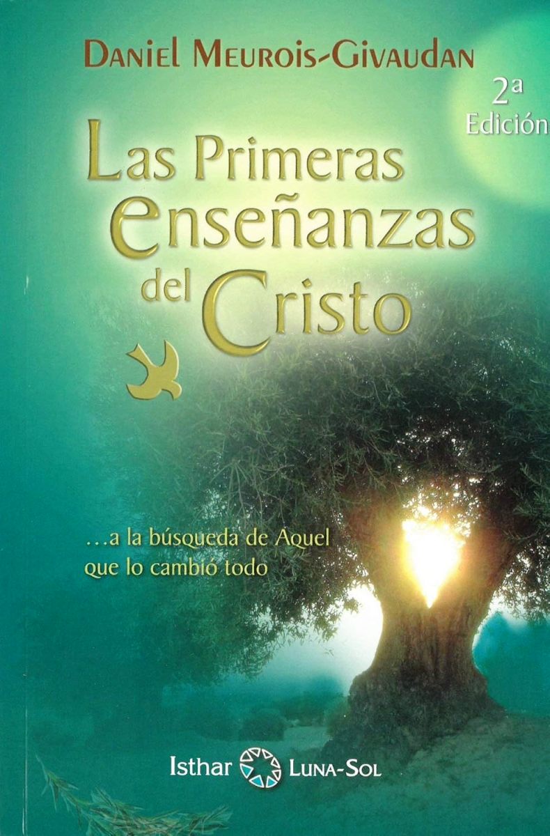 LAS PRIMERAS ENSEANZAS DEL CRISTO... A LA BUSQUEDA DE AQUEL QUE LO CAMBIO TODO 