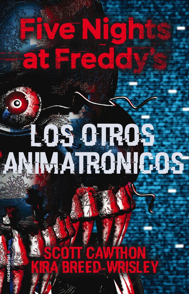 FIVE NIGHTS AT FREDDY`S (2) : LOS OTROS ANIMATRONICOS