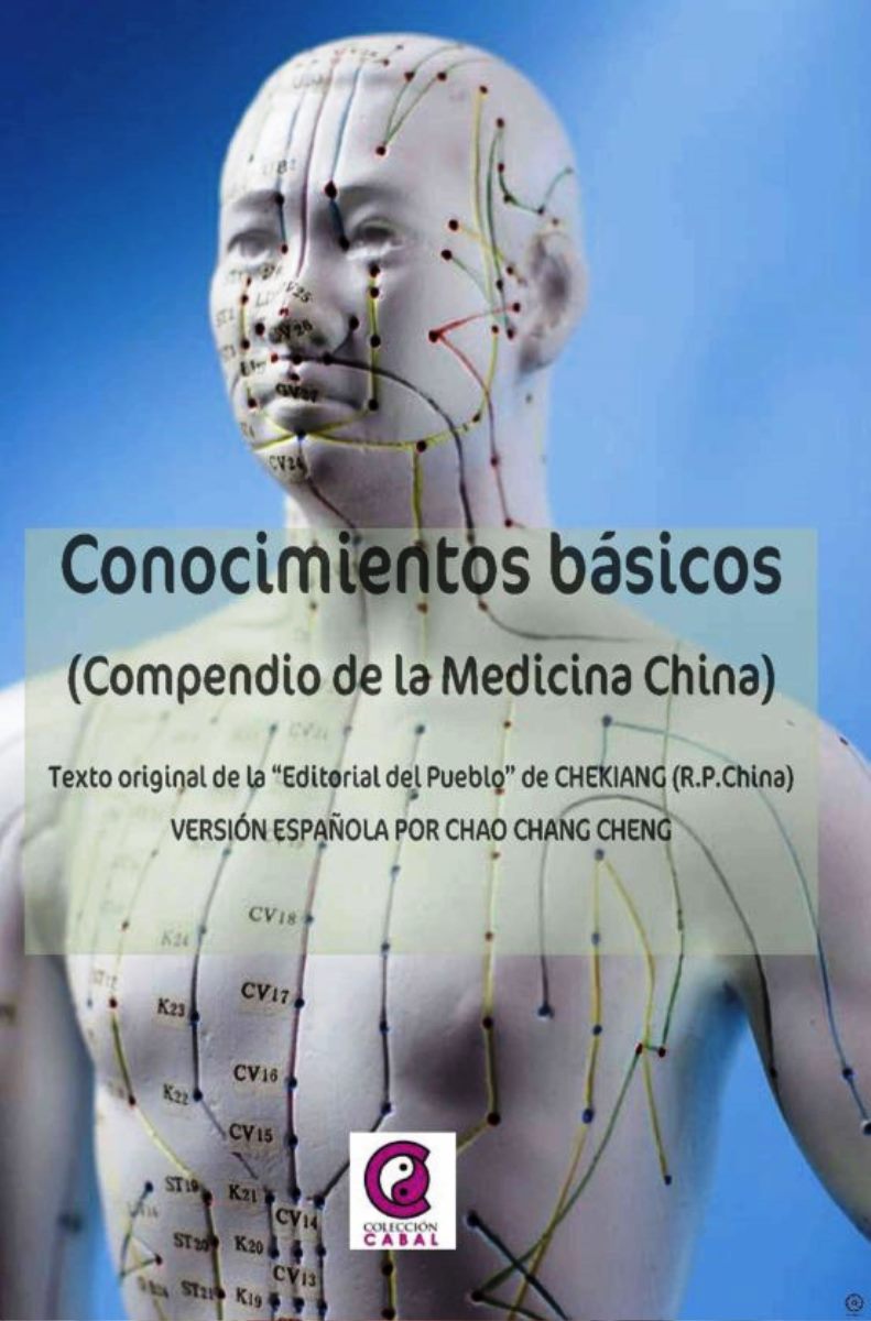 CONOCIMIENTOS BASICOS . COMPENDIO DE LA MEDICINA CHINA