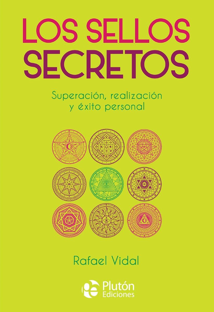 LOS SELLOS SECRETOS . SUPERACION , REALIZACION Y EXITO PERSONAL 