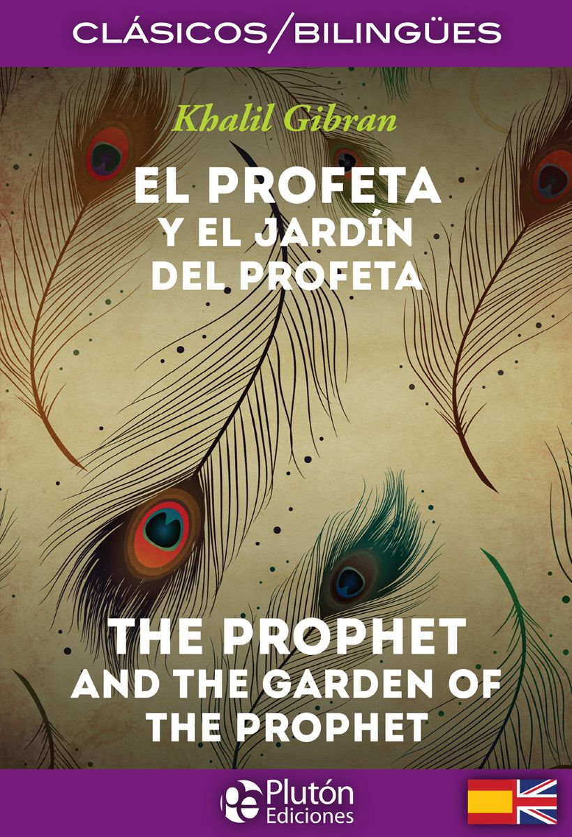 EL PROFETA Y EL JARDIN DEL PROFETA - THE PROPHET AND THE GARDEN OF THE PROPHET (BILINGUE) 