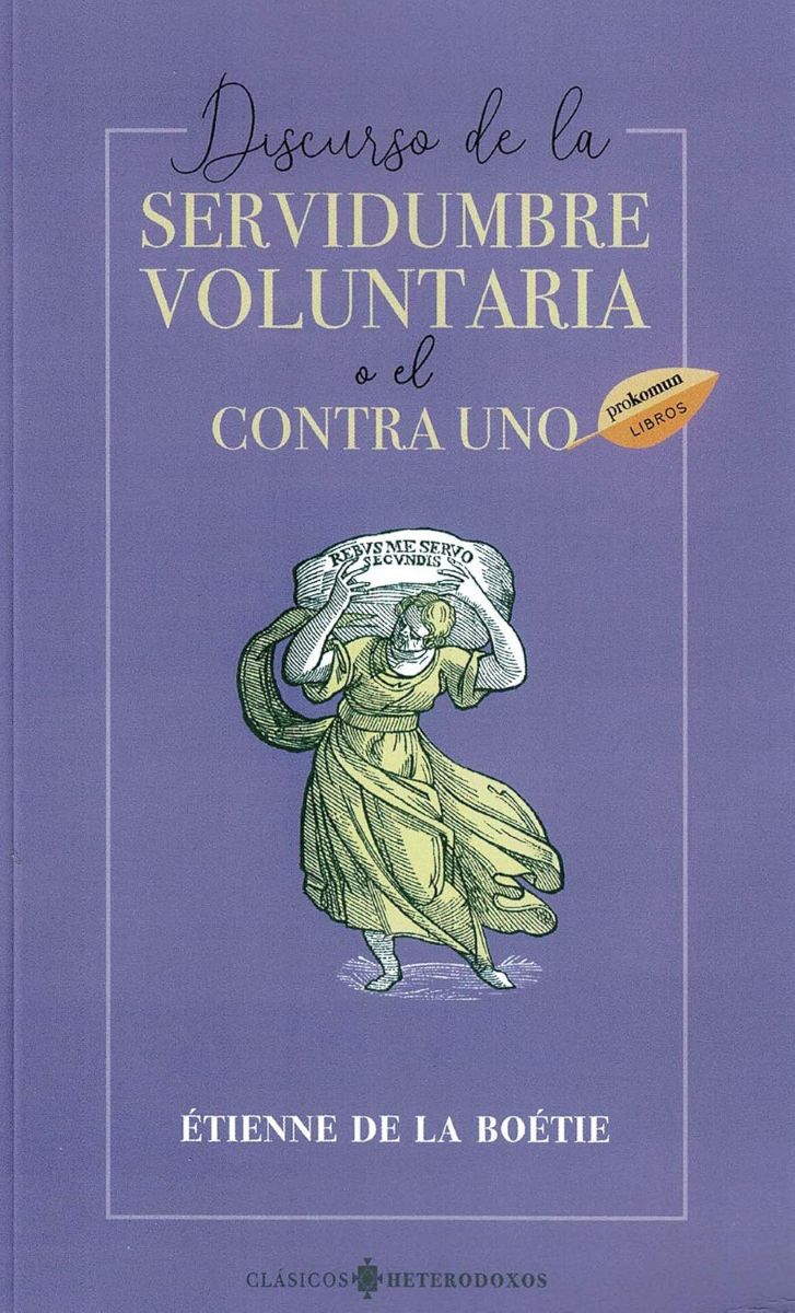 DISCURSO DE LA SERVIDUMBRE VOLUNTARIA O EL CONTRA UNO