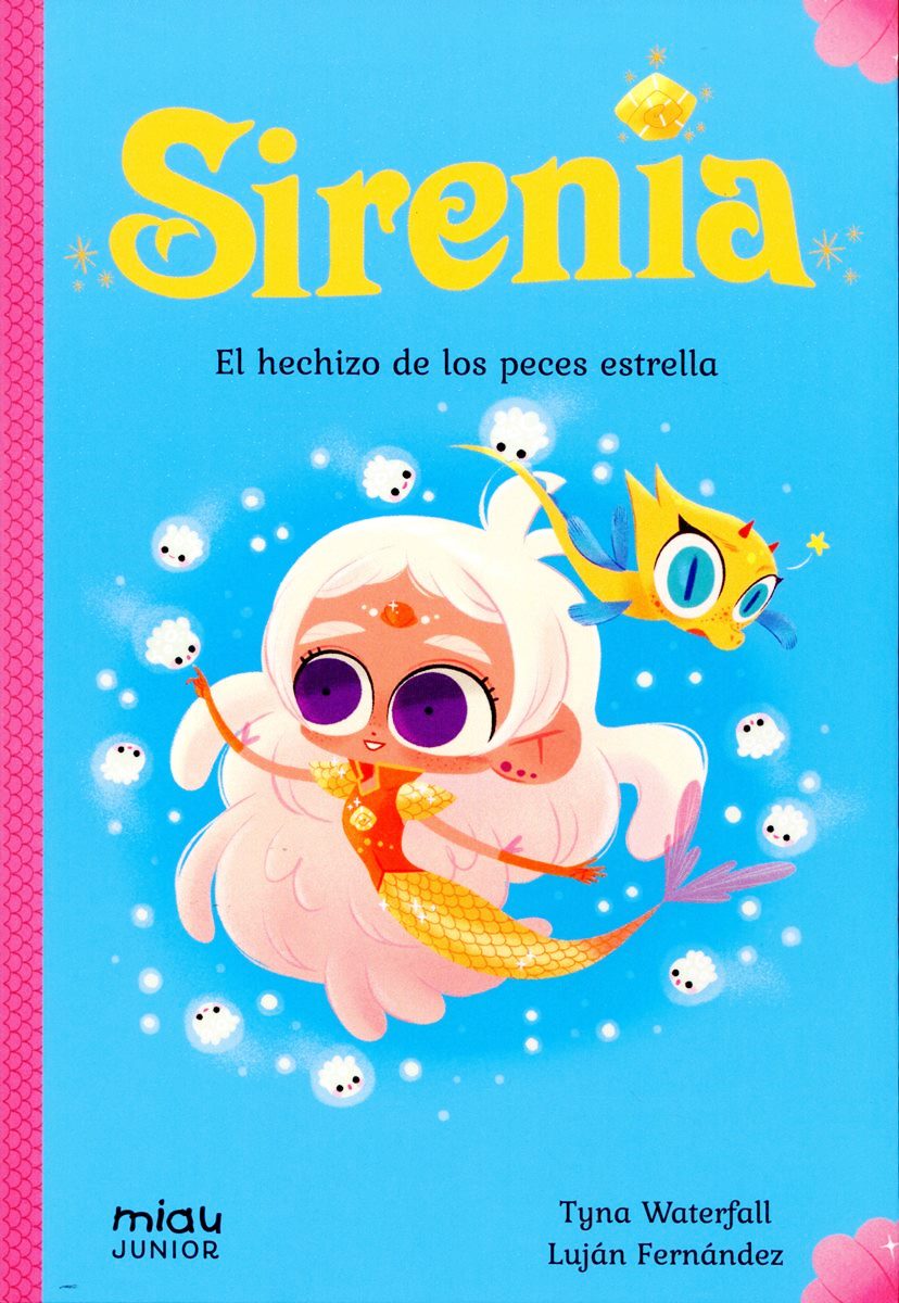 SIRENIA 2 . EL HECHIZO DE LOS PECES ESTRELLA