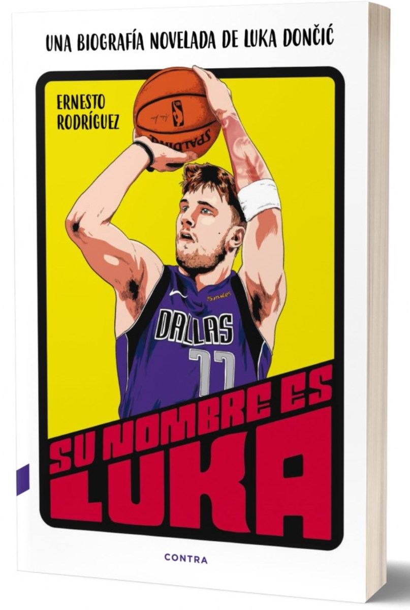 SU NOMBRE ES LUKA . UNA BIOGRAFIA NOVELADA DE LUKA DONCIC