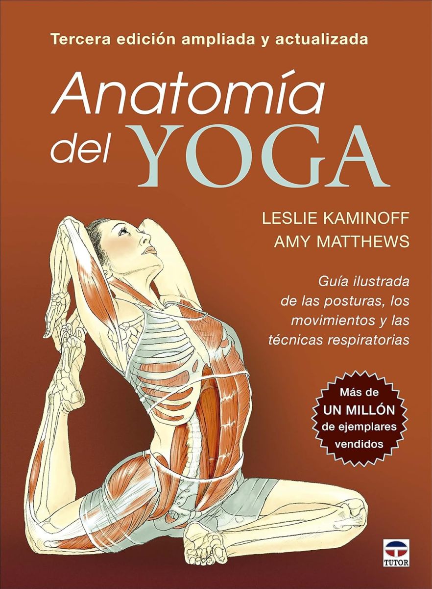 ANATOMIA DEL YOGA TERCERA EDICION AMPLIADA Y ACTUALIZADA