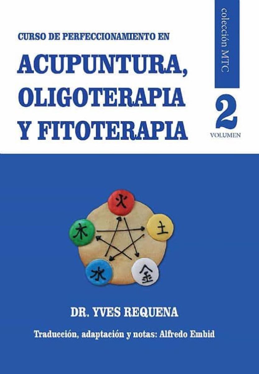 ACUPUNTURA , OLIGOTERAPIA Y FITOTERAPIA 2 . CURSO DE PERFECCIONAMIENTO