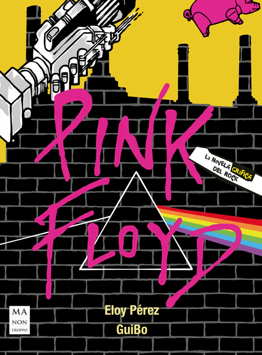 PINK FLOYD . LA NOVELA GRAFICA DEL ROCK