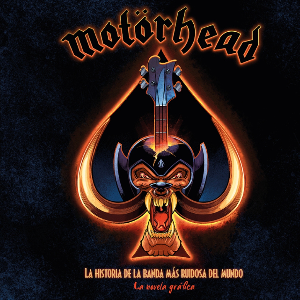 MOTORHEAD . LA HISTORIA DE LA BANDA MAS RUIDOSA DEL MUNDO . LA NOVELA GRAFICA