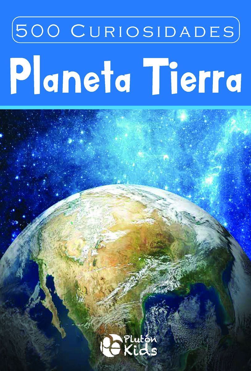 500 CURIOSIDADES DEL PLANETA TIERRA
