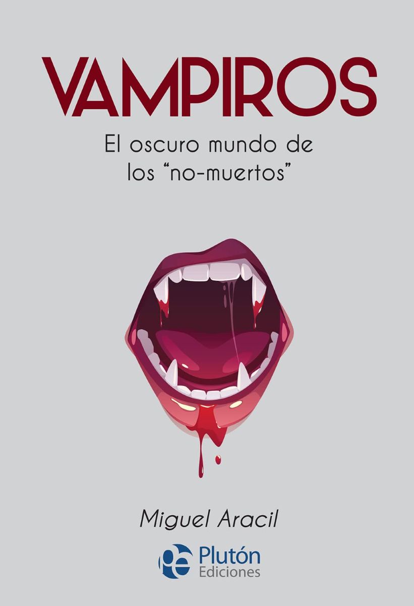 VAMPIROS . EL OSCURO MUNDO DE LOS NO - MUERTOS