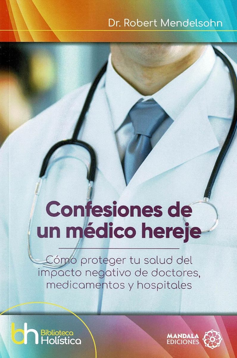 CONFESIONES DE UN MEDICO HEREJE