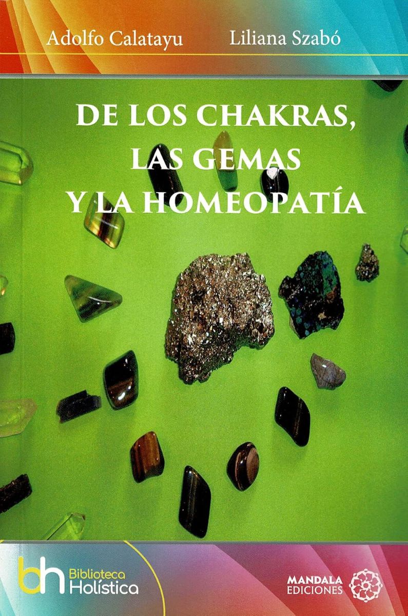 DE LOS CHAKRAS . LAS GEMAS Y LA HOMEOPATIA