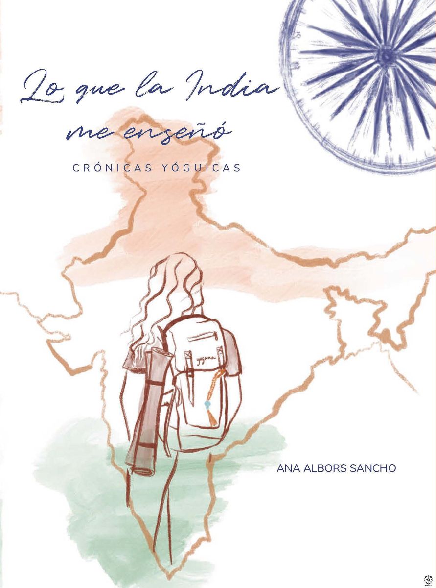 LO QUE LA INDIA ME ENSEO . CRONICAS YOGUICAS