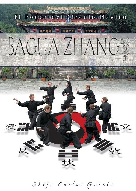 BAGUAZHANG . EL PODER DEL CIRCULO MAGICO