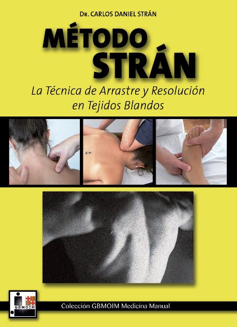 METODO STRAN . LA TECNICA DE ARRASTRE Y RESOLUCION EN TEJIDOS BLANDOS